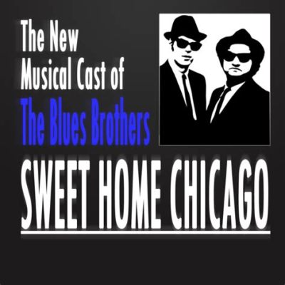 Sweet Home Chicago - Eine Ode an das Sehnsuchtsgefühl nach Heimat und der treibenden Energie des urbanen Blues