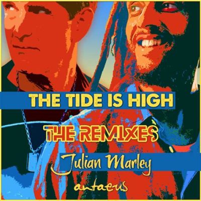 The Tide Is High – Eine energiegeladene Reggae-Hymne mit einem unwiderstehlichen Groove